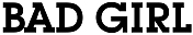 bad girl